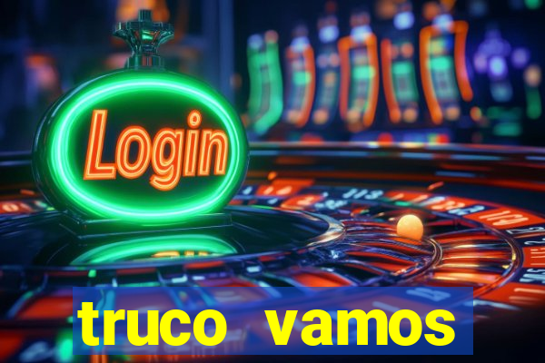 truco vamos download pc